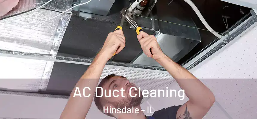  AC Duct Cleaning Hinsdale - IL